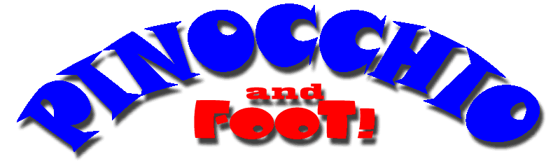 The P&F Studios' Official Pinocchio and Foot Site!